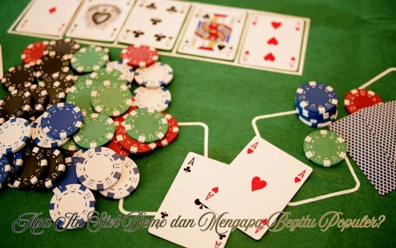 Apa Itu Slot Demo dan Mengapa Begitu Populer